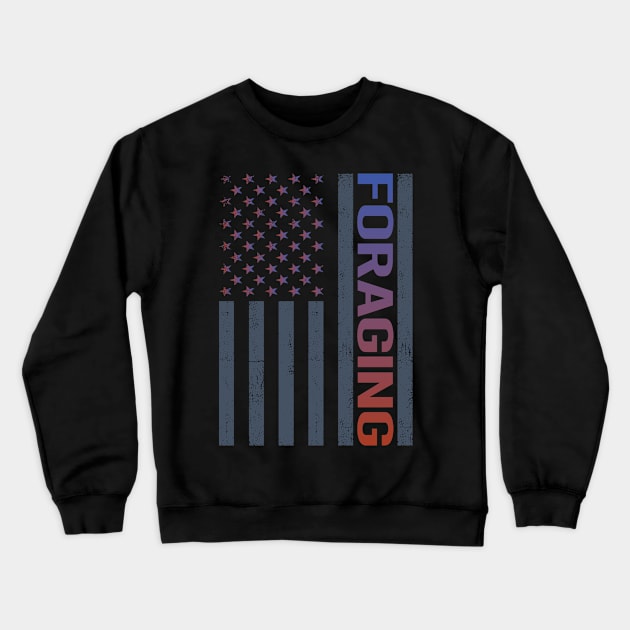 American Flag Foraging Forage Forager Crewneck Sweatshirt by tyeshawalthous